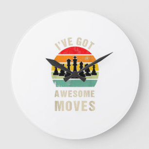 Ive Got Awesome Moves Chess Player Large Clock
