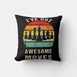 Ive Got Awesome Moves Chess Player Throw Pillow