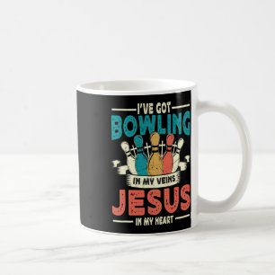 I've Got Bowling In My Veins And Jesus In My Heart Coffee Mug