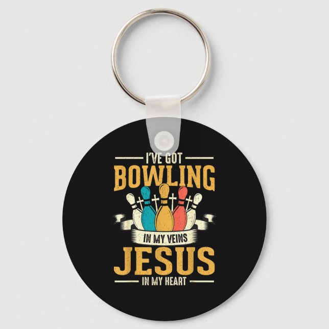 I've Got Bowling In My Veins Jesus In My Heart  Keychain (Front)