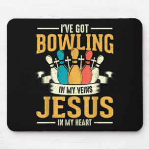 I've Got Bowling In My Veins Jesus In My Heart Mouse Pad