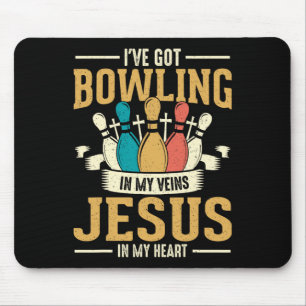I've Got Bowling In My Veins Jesus In My Heart Mouse Pad