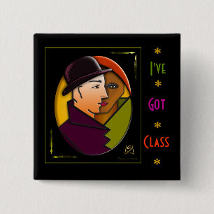 I've Got Class (pin) 2 Inch Square Button