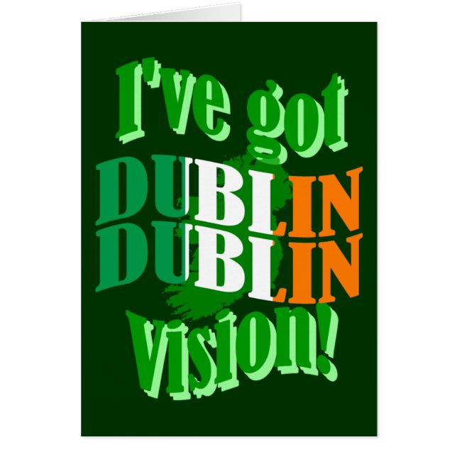 I've got Dublin vision (Front)