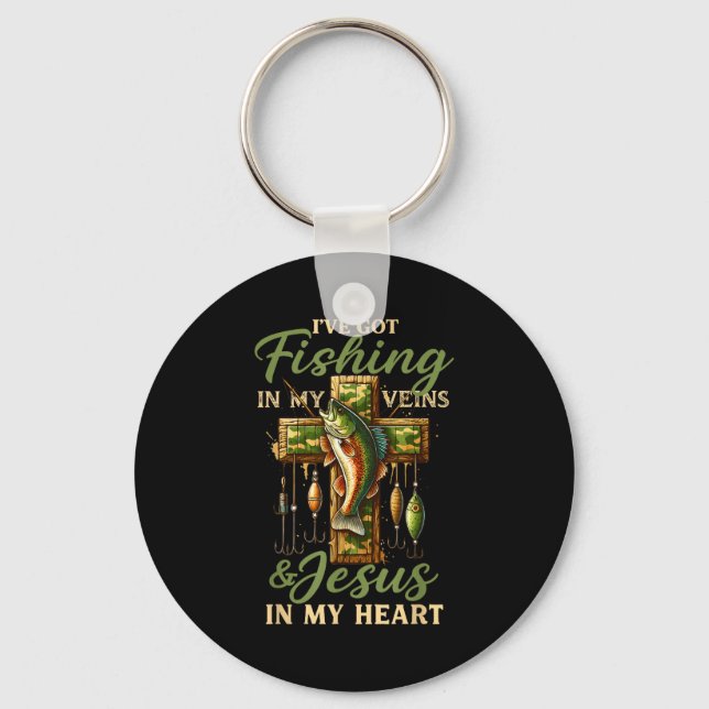 I've Got Fishing In My Veins &amp; Jesus In My Hea Keychain (Front)