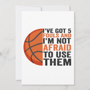 I've Got Five Fouls And I'm Not Afraid To Use Them Invitation