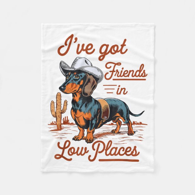 I've Got Friends In Low Places Funny Dachshund Wie Fleece Blanket (Front)