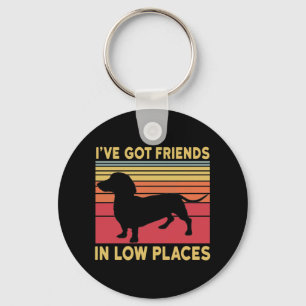 Ive got friends in low places keychain