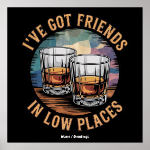 I've Got Friends In Low Places Vintage Funny  Poster