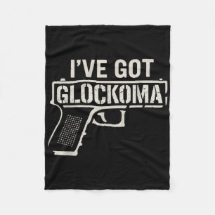 Ive Got Glockoma Bold Distressed Gun Vintage Funny Fleece Blanket