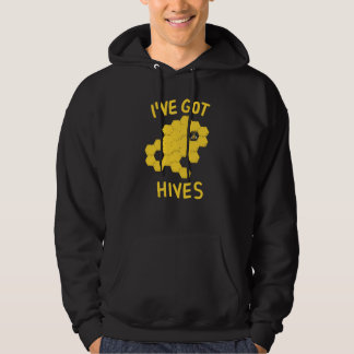 I've Got Hives Beekeeper Bee Honeycomb Apiarist Hoodie