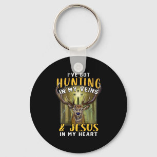 I've Got Hunting In My Veins Jesus In My Heart  Keychain