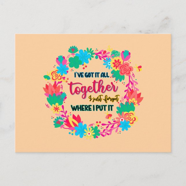 I've Got It All Together I Just Forgot Where I Put Postcard (Front)