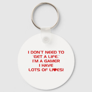 I've Got Lots Of Lives - Gamer Gaming Video Games Keychain