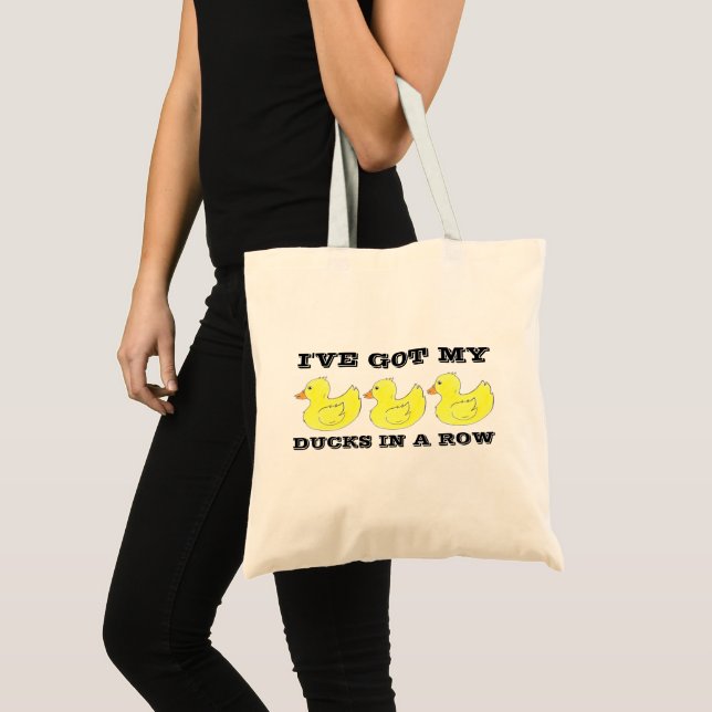 I've Got My Ducks in a Row Yellow Rubber Duckie Tote Bag (Front (Product))