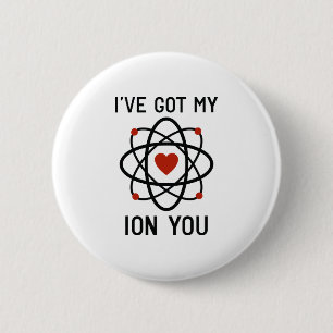 I've Got My Ion You 2 Inch Round Button