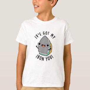 I've Got My Iron You Funny Appliance Pun T-Shirt