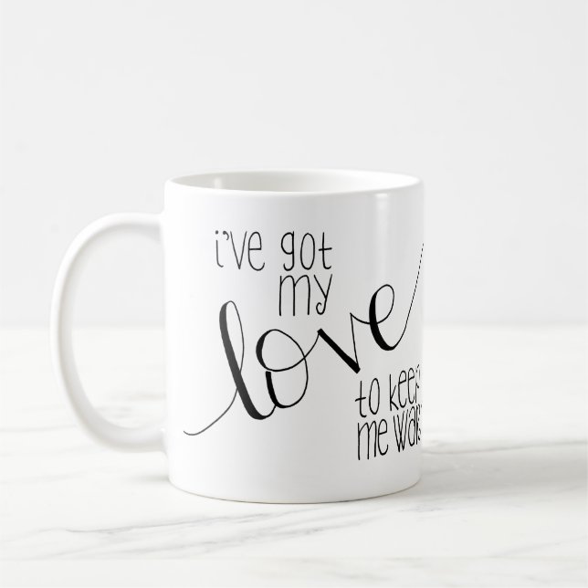 I've Got My Love to Keep Me Warm Mug (Left)