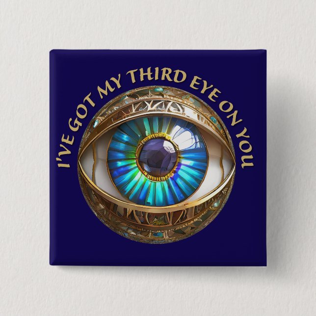 I've Got My Third Eye On You 2 Inch Square Button (Front)