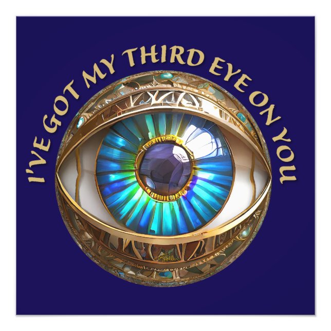 I've Got My Third Eye On You Photo Print (Front)