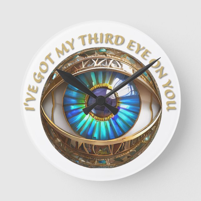 I've Got My Third Eye On You Round Clock (Front)
