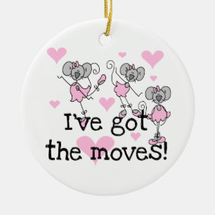 I've Got the Moves Ballerina T-shirts and Gifts Ceramic Ornament