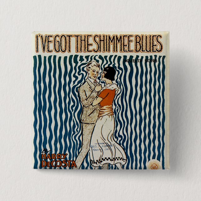 I've Got The Shimmie Blues 2 Inch Square Button (Front)