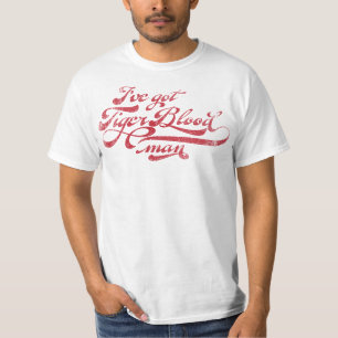 I've Got Tiger Blood Man Shirt