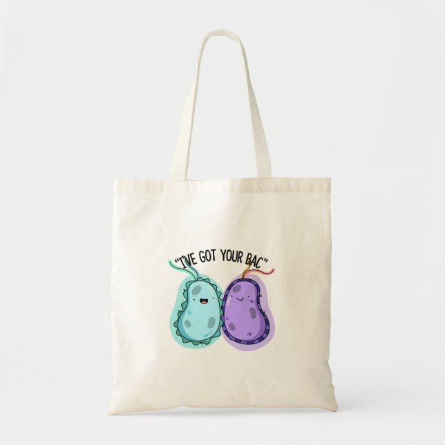 I've Got Your Bac Cute Bacteria Pun Tote Bag (Front)