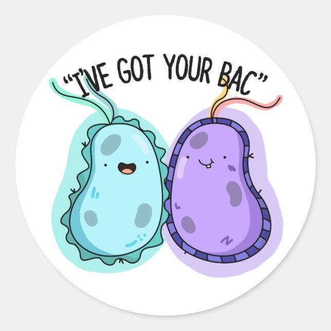 I've Got Your Bac Funny Bacteria Pun  Classic Round Sticker (Front)