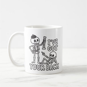 I've got your back funny skeleton coffee mug