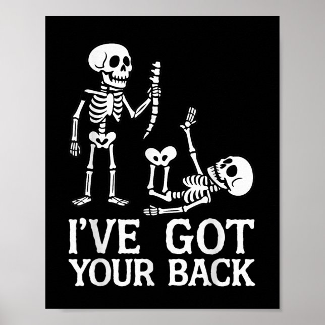 Ive Got Your Back Halloween Skeletons Costume Funn Poster (Front)