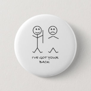 I'VE GOT YOUR BACK JOKE T SHIRT best friend joke 2 Inch Round Button