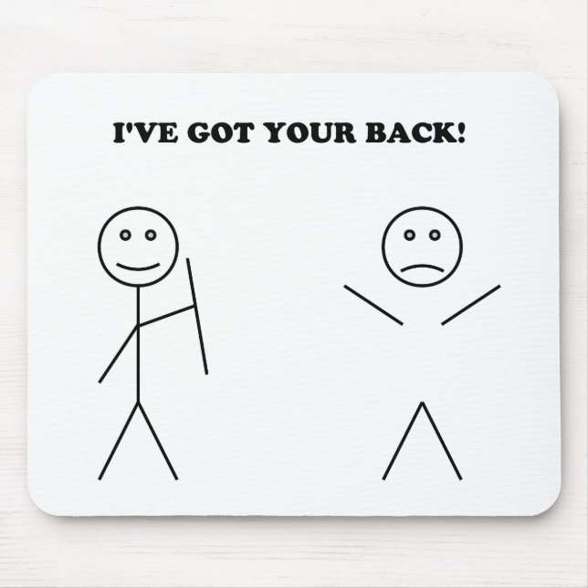 I've got your back mouse pad (Front)