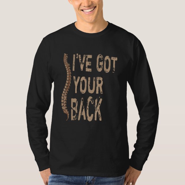 I've Got Your Back   Spine Chiropractor T-Shirt (Front)