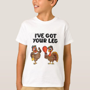 Ive Got Your Leg Thanksgiving Day Funny Turkey Fal T-Shirt
