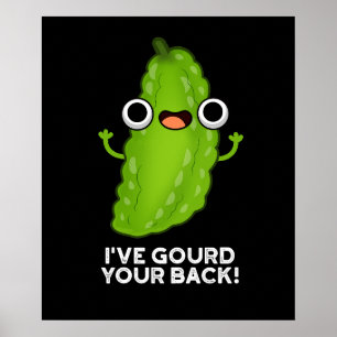 I've Gourd Your Back Funny Veggie Pun Dark BG Poster