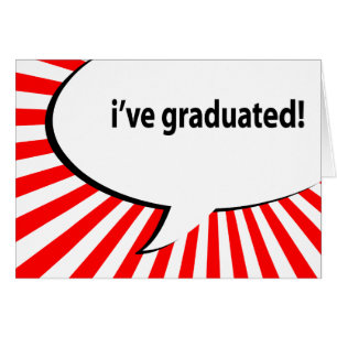 i've graduated! speech bubble