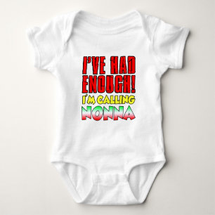 I've Had Enough Calling Nonna Baby Bodysuit