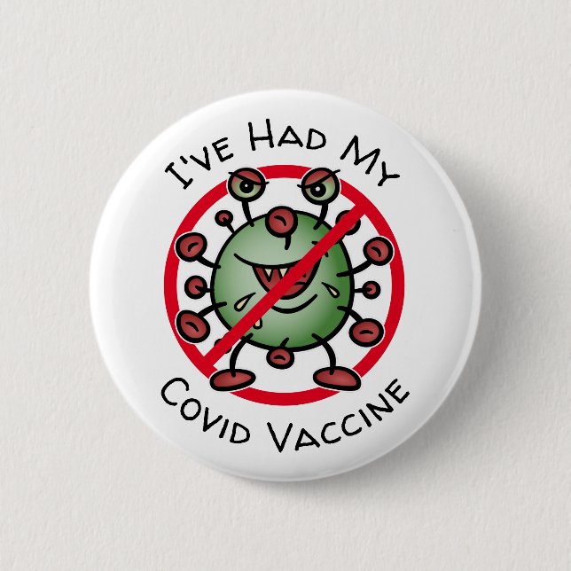 I've Had My Covid Vaccine Funny Cartoon Virus Sign 2 Inch Round Button (Front)