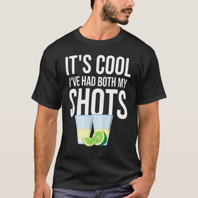 Ive Had My Shots Tequila T-Shirt (Front)