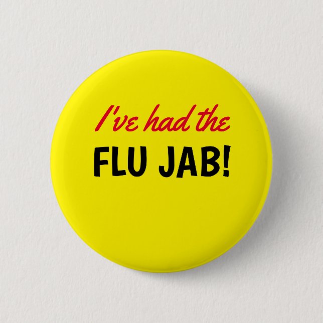 I've had the Flu Jab Yellow Button (Front)