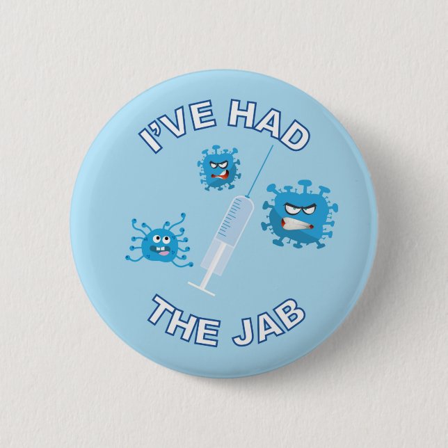 I'VE HAD THE JAB - Covid / Vaccine 2 Inch Round Button (Front)