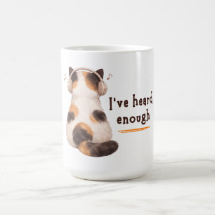 "I've heard enough" Cat Wearing Headphone Coffee Mug