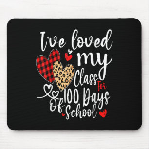 Ive Loved My Cl For 100 Days Of School 100th Day T Mouse Pad