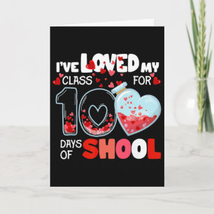 I've Loved My Cl For 100 Days Of School Teacher Ki Card
