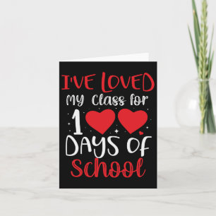 I've Loved My Cl For 100 Days Of School Teacher Wo Card