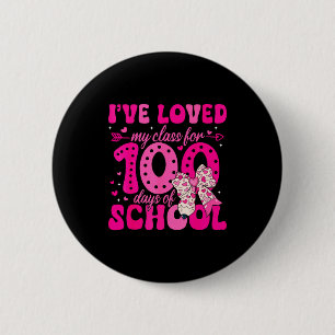 I've Loved My Cl For 100 Days Of School Valentines 2 Inch Round Button