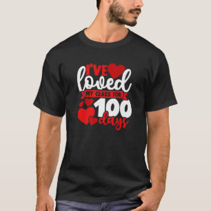 I've Loved My Class For 100 Days Teacher Kids Vale T-Shirt