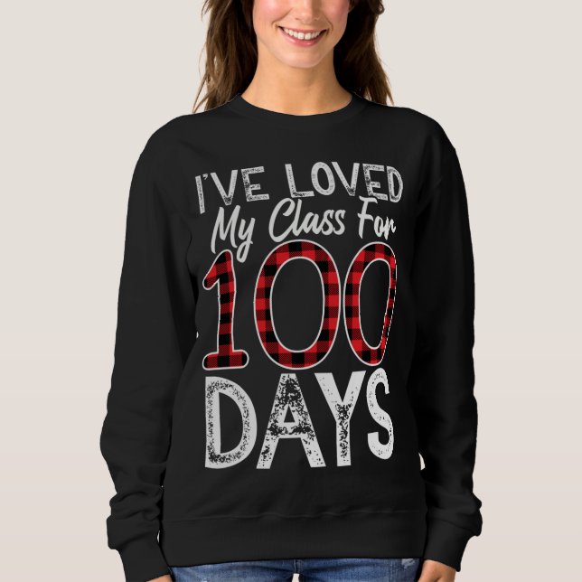 I've Loved My Class For One Hundred Days Red Plaid Sweatshirt (Front)